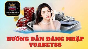 dang-nhap-vuabet88-moi-nhat