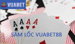 Game-bai-sam-loc-dinh-cao-tại-vuabet88