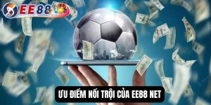 Ưu điểm nổi trội của EE88 net