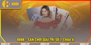 888b - Sân chơi khiến dân tình mê mẩn không lối thoát