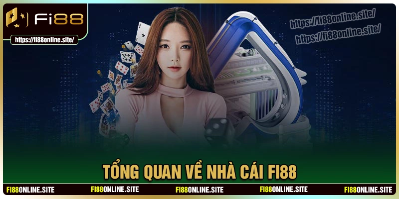 Giới thiệu tổng quan về nhà cái đẳng cấp fi88