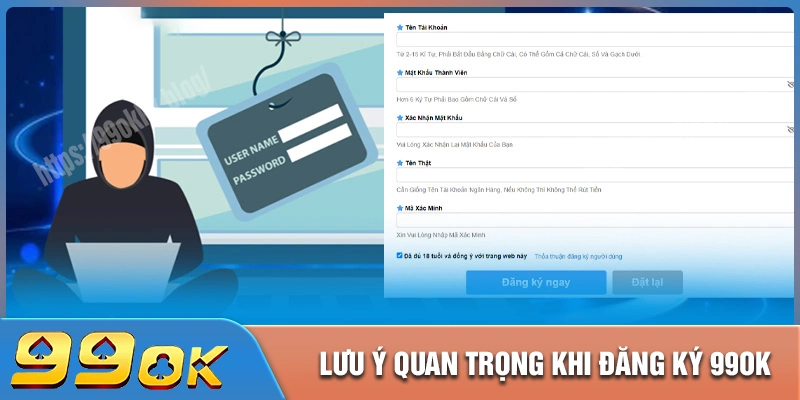 Lưu ý quan trọng khi hướng dẫn đăng ký 99ok cần nắm
