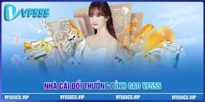 VF555 app - Nhà cái cá cược uy tín hàng đầu hiện nay