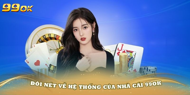 Sân chơi 99OK hiện đang được săn đón